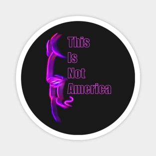 This Is Not America - Claes Bang (pink neon) Magnet